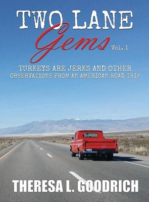 Theresa L. Goodrich | Two Lane Gems, Vol. 1 | Buch | Englisch (2019) | Gebunden