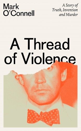 Thread of Violence by Mark O'Connell (Hardback Book) - Image 3