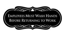 Designer Employees Must Wash Hands Before Returning to work Sign