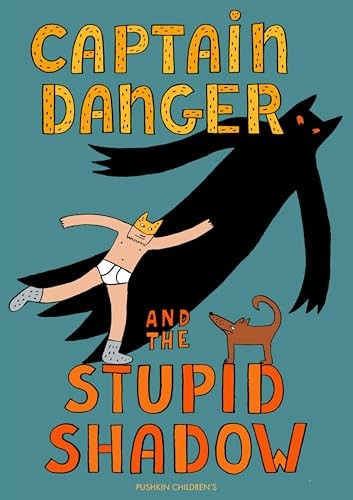 Pushkin Children's Books Captain Danger And The Stupid Shadow (The Awesome Adventures Of Captain Danger) - Image 6