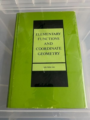 ELEMENTARY FUNCTIONS AND COORDINATE GEOMETRY - SZE-TSEN HU - HARDCOVER WITH DJ