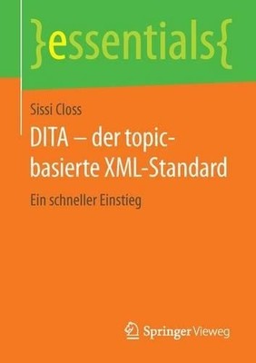 DITA  der topic-basierte XML-Standard - 9783658116149