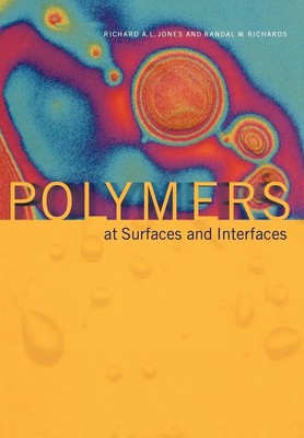 Polymers at Surfaces and Interfaces Richard A. L. Jones (u. a.) Taschenbuch 2006