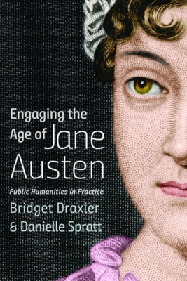 Engaging the Age of Jane Austen by Danielle Spratt (Paperback, 2019)