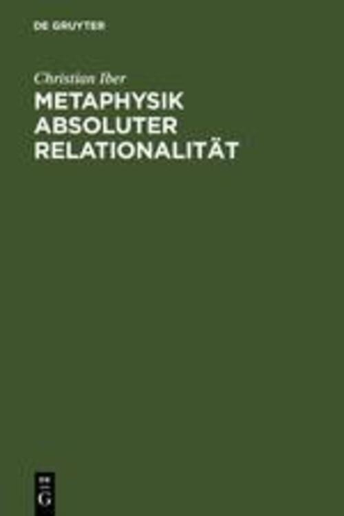 Thumbnail - Metaphysik Absoluter Relationalität | Christian Iber | Deutsch | Buch