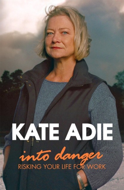 Into Danger by Kate Adie (Paperback Book)