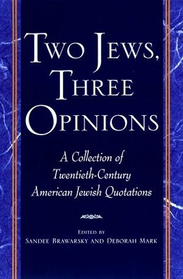 TWO JEWS, THREE OPINIONS: A COLLECTION OF 20TH-CENTURY By Sandee Brawarsky & D.
