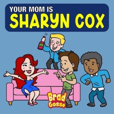 Brad Gosse Your Mom is Sharyn Cox (Paperback) (UK IMPORT)