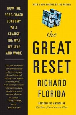 The Great Reset: How the Post-Crash Economy Will Change the Way We L - VERY GOOD