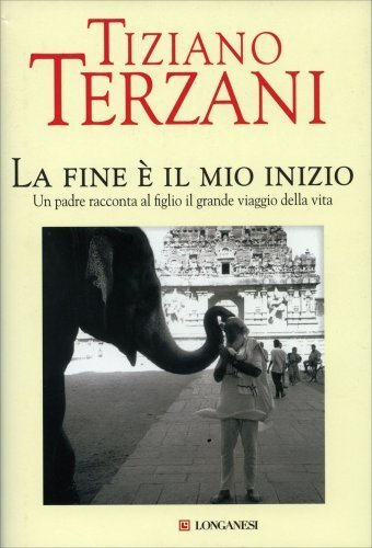 Libri Tiziano Terzani - La Fine E Il Mio Inizio - Immagine 6