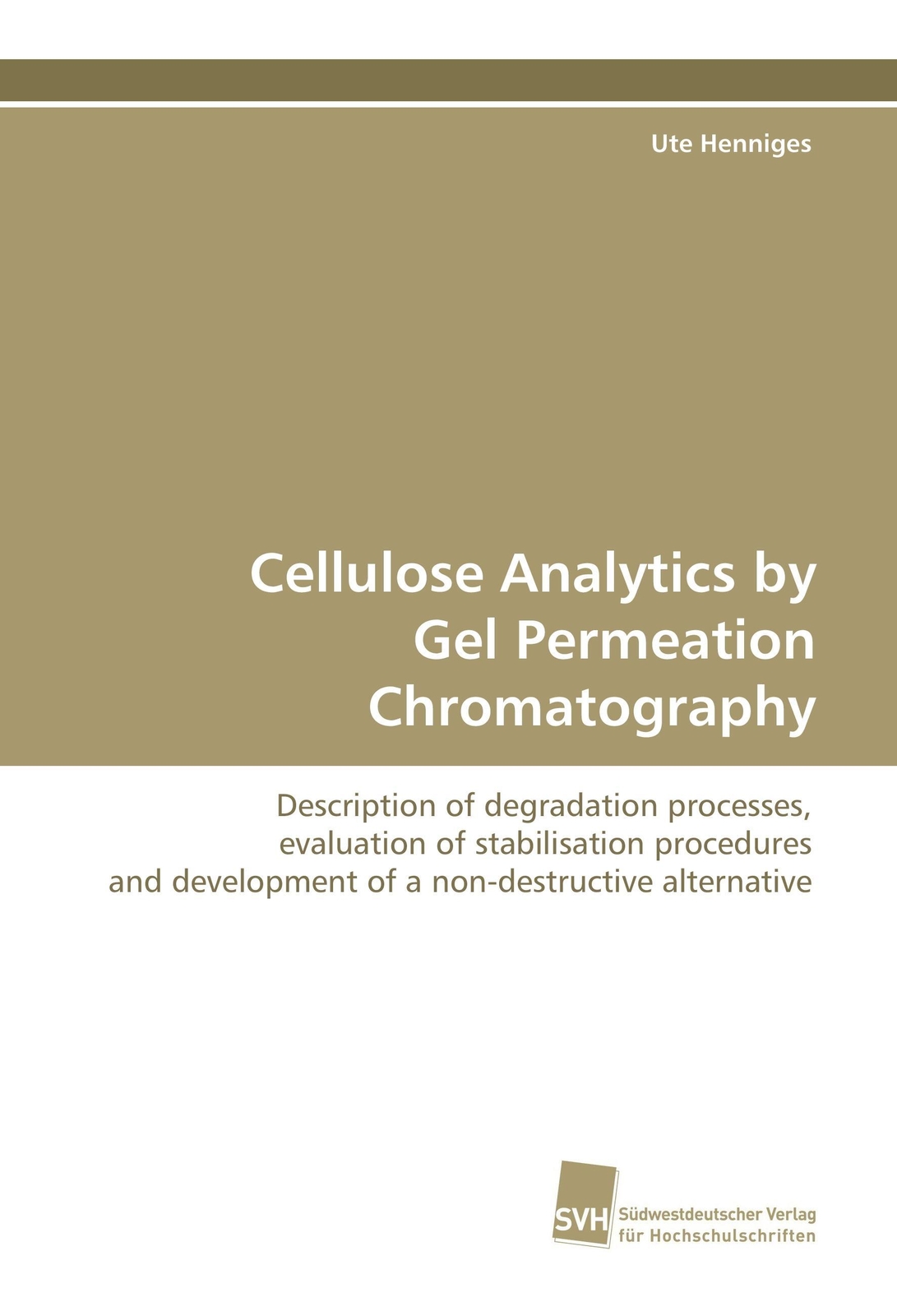 Thumbnail - Ute Henniges | Cellulose Analytics By Gel Permeation Chromatography |