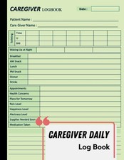 Caregiver Daily Log Book: Personal Caregiver Organizer Log Book by Jody Goodwin
