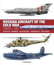 Russian Aircraft of the Cold War - 9781838864712