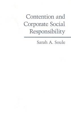 Contention and Corporate Social Responsibility Soule Hardback 9780521898409