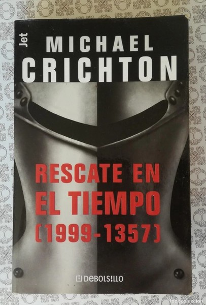 Rescate en el tiempo (1999-1357) - Michael Crichton; DeBolsillo