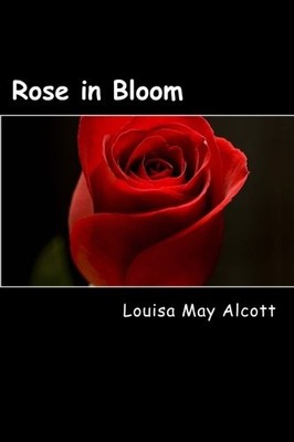 Rose in Bloom,Louisa May Alcott- 9781481259309