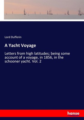 Lord Dufferin | A Yacht Voyage | Taschenbuch | Englisch (2017) | 288 S.