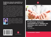 Problemas MúSculo-EsqueléTicos E Fadiga Em Doentes Com Cancro Da Mama Yashashree