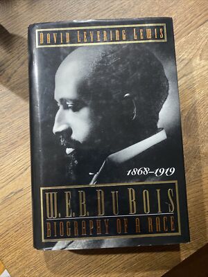 W. E. B. Du Bois Vol. 1 : Biography of a Race, 1868-1919 David Le