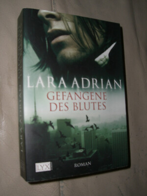 Lara Adrian: Gefangene des Blutes (Klappenbroschur, 9783802581311)