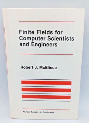 Vintage Finite Fields for Computer Scientists and Engineers R McEliece, See Desc