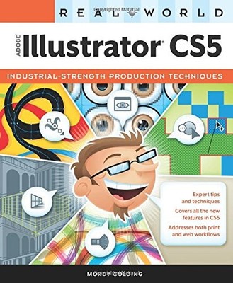REAL WORLD ADOBE ILLUSTRATOR CS5 By Mordy Golding Golding *Excellent Condition*