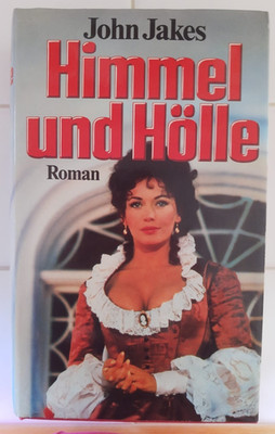 Himmel und Hölle/ John Jakes/ Roman/ Deutsche Ausgabe 1988