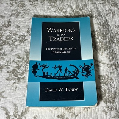Classics and Contemporary Thought: Warriors into Traders