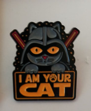 I AM YOUR CAT-PIN-2 OR MORE PINS 5.99 SHIPPING-SPEND 30 SHIPPING IS FREE