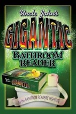 Uncle Johns Gigantic Bathroom Reader Uncle Johns Bathroom Readers - GOOD