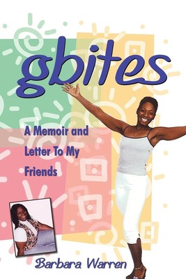 gbites A Memoir and Letter To My Friends Barbara Warren Taschenbuch Englisch