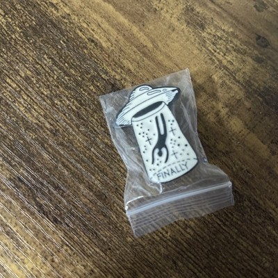 Finally Alien Abduction Pin