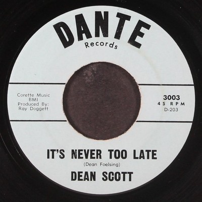 DEAN SCOTT : it's never too late / i want to get married DANTE 7'' Single 45 RPM