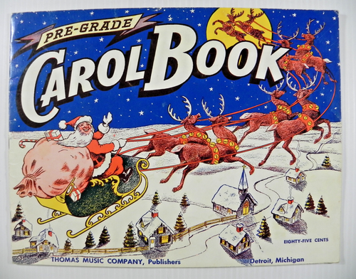 Pre-Grade Carol Book ~ 1956 ~ 18 Pages ~ Thomas Music Company - Nice ...
