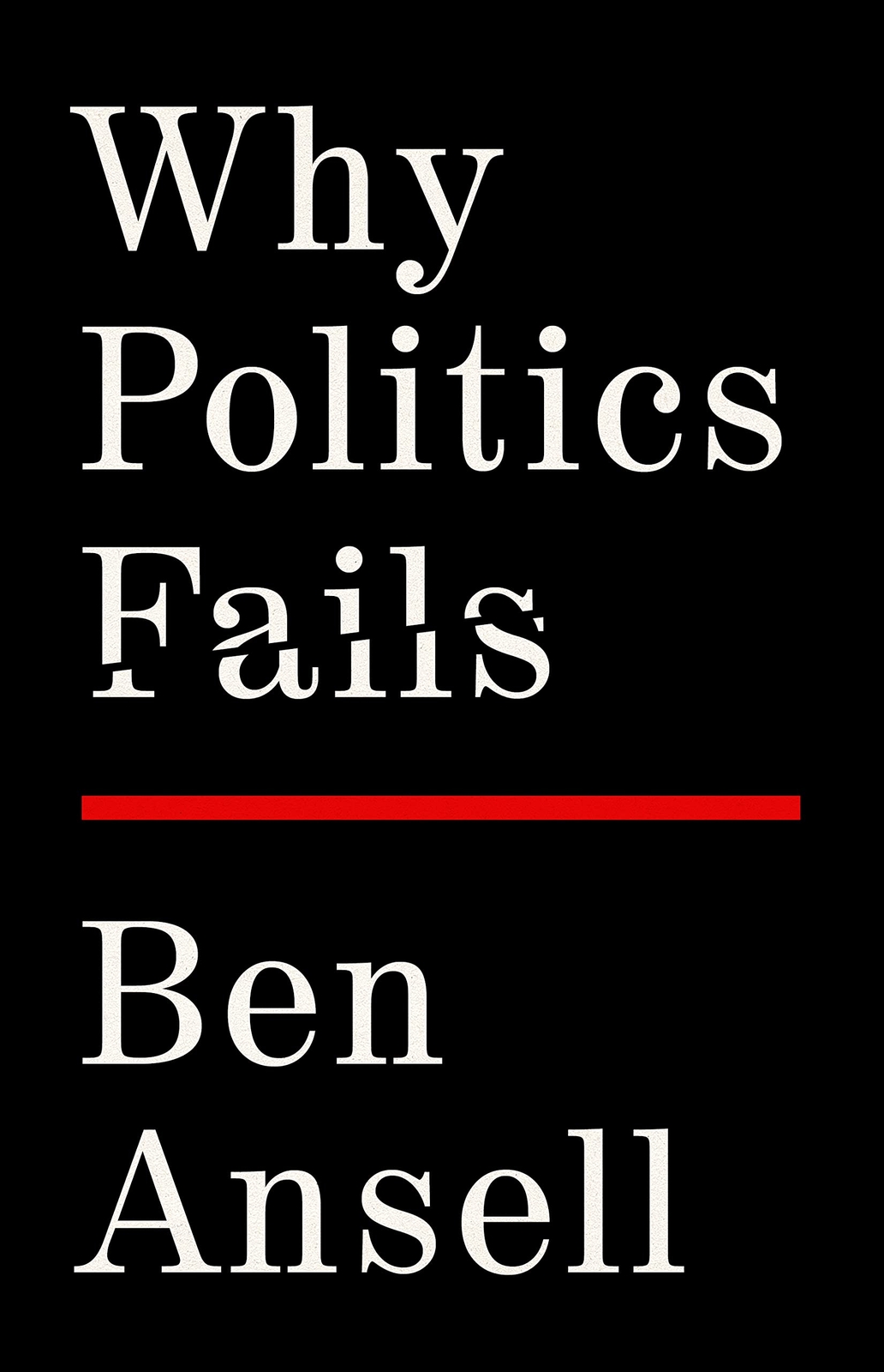 Why Politics Fails by Ansell
