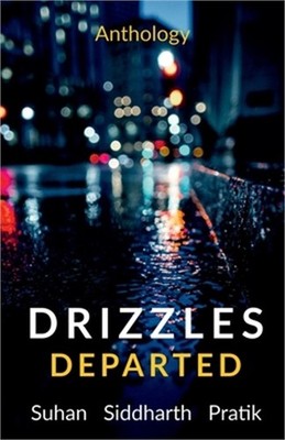 Drizzles Departed: Some Nights Last Forever (Paperback or Softback)