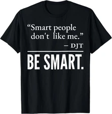 Smart People Don't Like Me T-Shirt, Unisex Tees