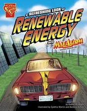 A Refreshing Look at Renewable Energy with Max Axiom, Super Scien