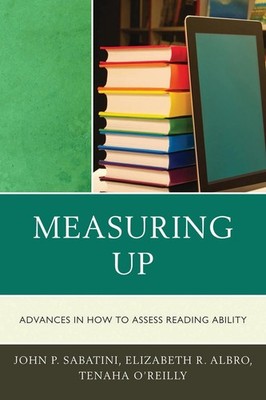 Measuring Up: Advances in How We Assess Reading Ability by Elizabeth Albro (Engl