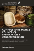 Jatinder Kumar | Compuesto DE Matriz PolimÉRica: FabricaciÓN Y CaracterizaciÓN