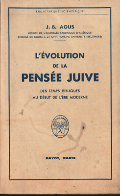 DIE EVOLUTION DES JÜDISCHEN DENKENS. BIBLISCHE ZEIT AU.. J. B. AGUS. PAYOT. 1961