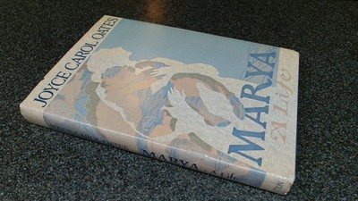 			Marya, A Life, Joyce Carol Oates, E.P. Dutton, 1986, Hardcover		