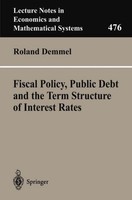 Fiscal Policy, Public Debt And The Term Structure Of Interest Rates Roland Demme