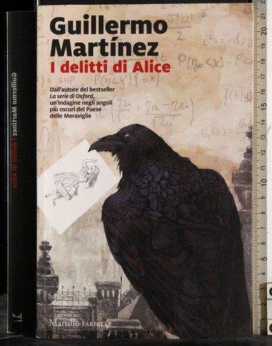 DIE VERBRECHEN VON ALICE. GUILLERMO MARTINEZ. MARSILIO.