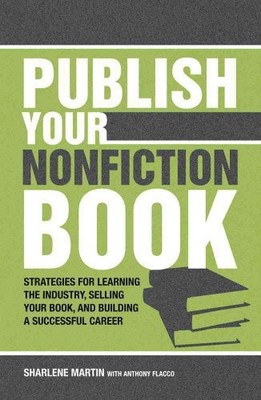 Publish Your Nonfiction Book: Strat..., Flacco, Anthony