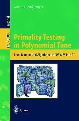 Primality Testing in Polynomial Time: From Rando, Martin Dietzfelbinger, New