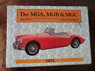 Der MGA MGB & MGC Graham Robson Collectors Guide HEEL HC