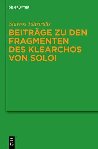 Stavros Tsitsiridi Beiträge zu den Fragmenten des Klearchos von Solo (Hardback)