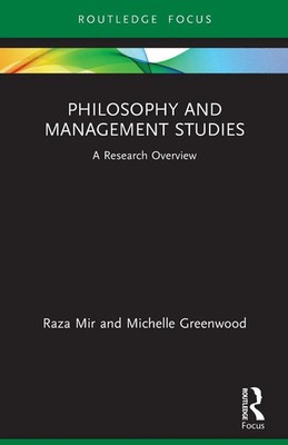 Philosophy and Management Studies A Research Overview Raza Mir (u. a.) Buch 2023