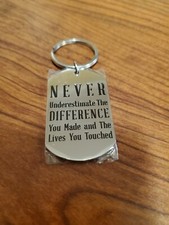 Keychain Never Underestimate The Difference You Made The Lives You Touched 2"